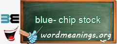 WordMeaning blackboard for blue-chip stock